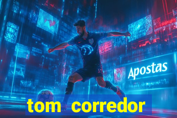 tom corredor dinheiro infinito atualizado 2023